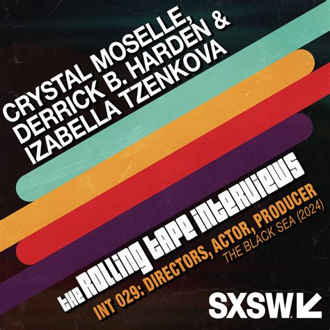 ‎The Rolling Tape: *SXSW 2024* Interview With 'The Black Sea' .
